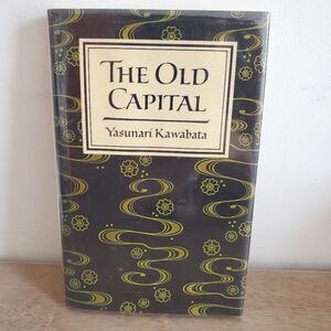 The Old Capital by Yasunari Kawabata